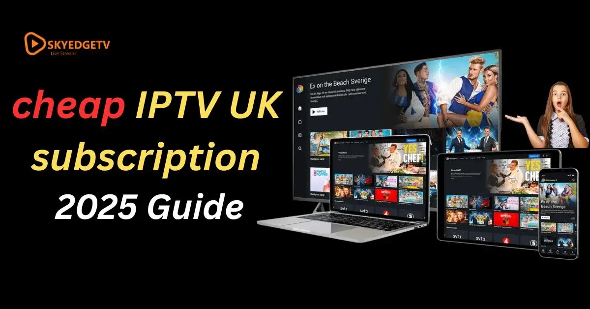 cheap IPTV UK subscription